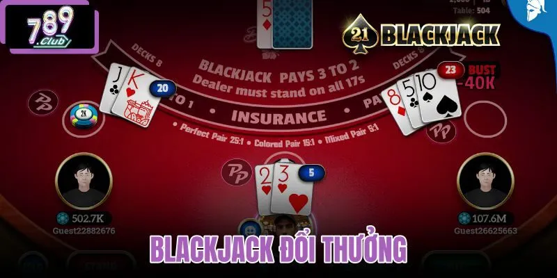 blackjack đổi thưởng