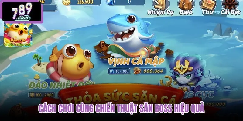 cach-choi-cung-chien-thuat-san-boss-hieu-qua