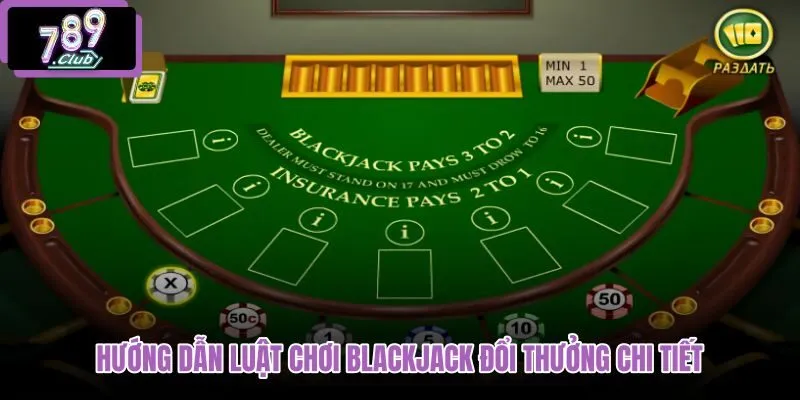 huong-dan-luat-choi-blackjack-doi-thuong-chi-tiet