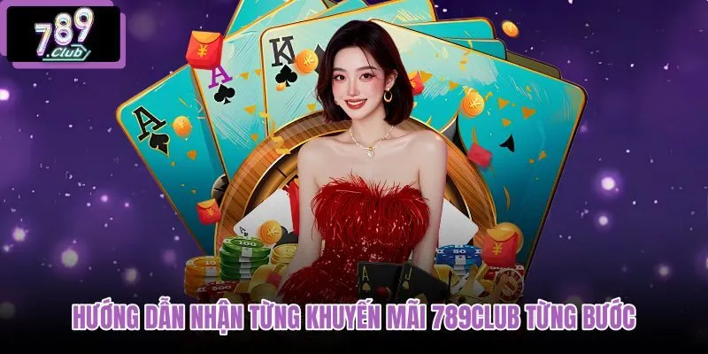 huong-dan-nhan-tung-khuyen-mai-789club-tung-buoc huong-dan-nhan-tung-khuyen-mai-789club-tung-buoc