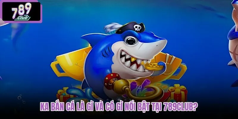 ka-ban-ca-la-gi-va-co-gi-noi-bat-tai-789club