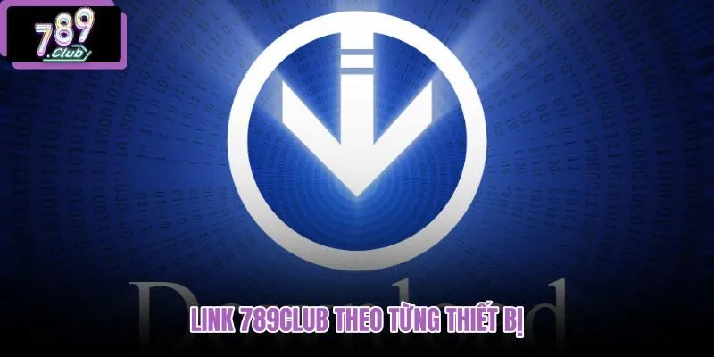 link-789club-theo-tung-thiet-bi link-789club-theo-tung-thiet-bi