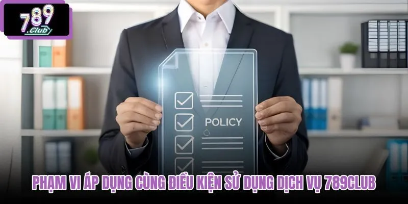pham-vi-ap-dung-cung-dieu-kien-su-dung-dich-vu-789club