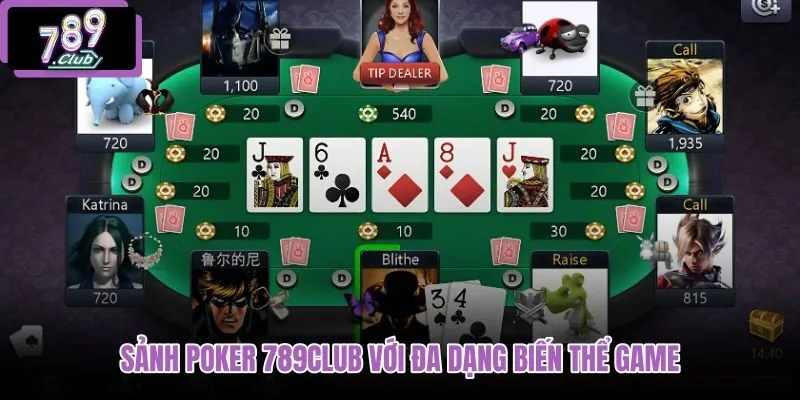 sanh-poker-789club-voi-da-dang-bien-the-game