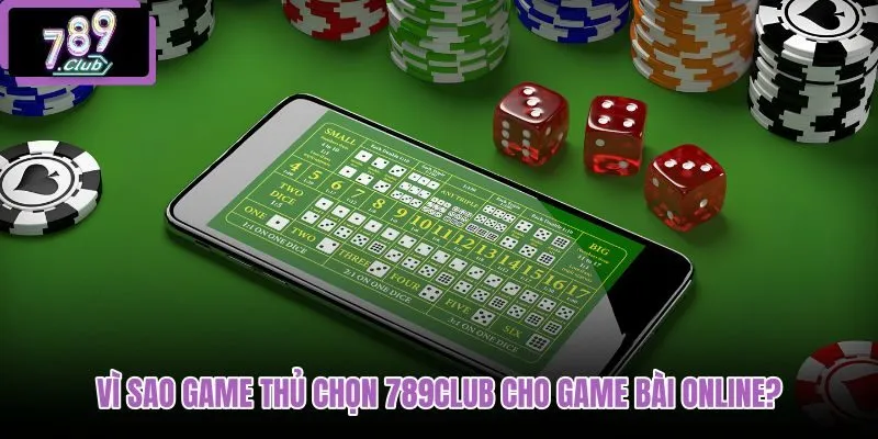 vi-sao-game-thu-chon-789club-cho-game-bai-online